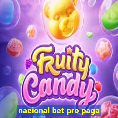 nacional bet pro paga